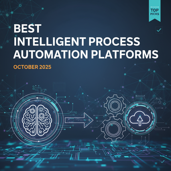Best Intelligent Process Automation Platforms October 2025