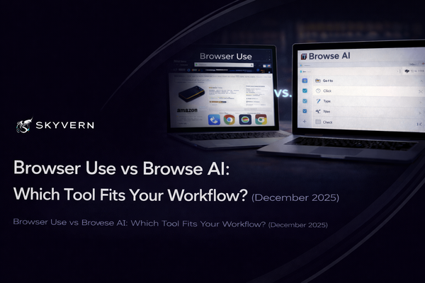 Browser Use vs Browse AI: Which Tool Fits Your Workflow? (December 2025)