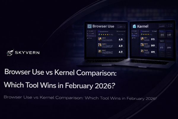 Browser Use vs Kernel Comparison: Which Tool Wins in February 2026?