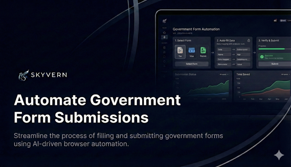 How to Automate Government Form Submissions with Browser Automation